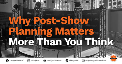 Why Post-Show Planning Matters More Than You Think