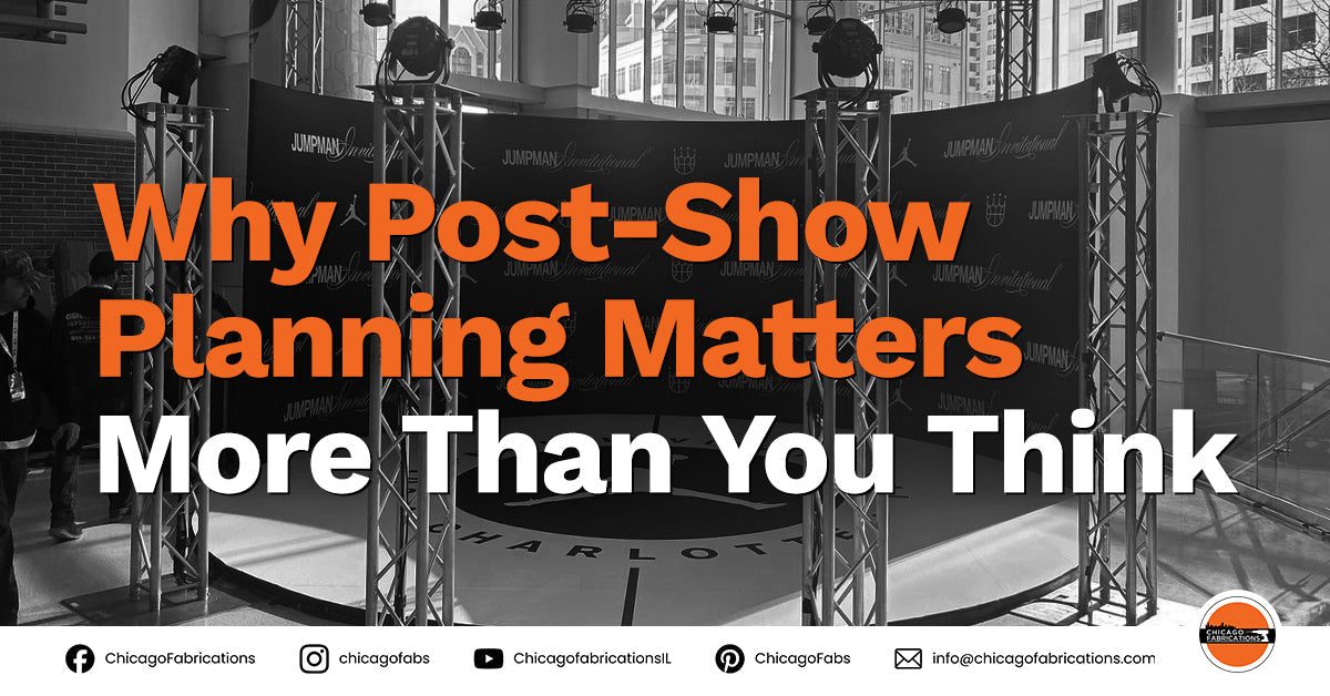 Why Post-Show Planning Matters More Than You Think